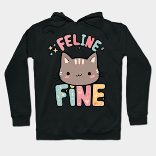 Feline Fine Hoodie